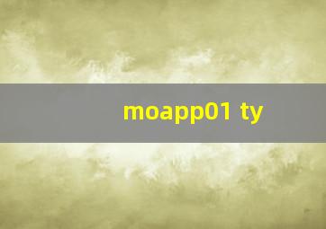 moapp01 ty